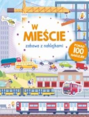 Okładka książki Zabawa z naklejkami. Miasto