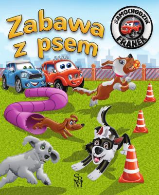 Zabawa z psem. Samochodzik Franek. Autor: Karolina Górska. SmakLiter.pl Okładka książki Zabawa z psem. Samochodzik Franek