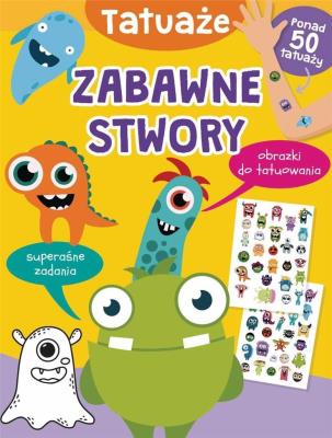 Zabawne stwory. Tatuaże. Autor: Basia Szymanek. SmakLiter.pl Okładka książki Zabawne stwory. Tatuaże