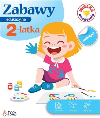 Zabawy edukacyjne 2-latka. Wielka Akademia. Autor: Monika Majewska. SmakLiter.pl Okładka książki Zabawy edukacyjne 2-latka. Wielka Akademia