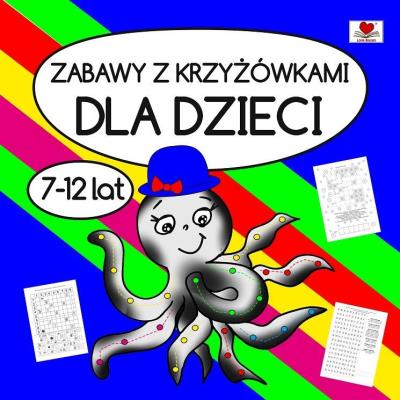Zabawy z krzyżówkami dla dzieci 7-12 lat. Autor: Wileńska Agnieszka. SmakLiter.pl Okładka książki Zabawy z krzyżówkami dla dzieci 7-12 lat