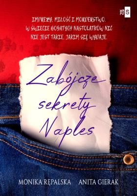 Zabójcze sekrety Naples. Autor: Rępalska Monika, Gierak Anita. SmakLiter.pl Okładka książki Zabójcze sekrety Naples