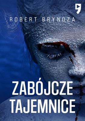 Zabójcze tajemnice. Autor: Bryndza Robert. SmakLiter.pl Okładka książki Zabójcze tajemnice