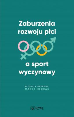Okładka książki Zaburzenia rozwoju płci a sport wyczynowy