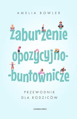 Okładka książki Zaburzenie opozycyjno-buntownicze