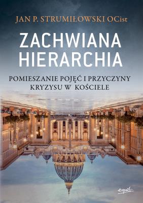 Zachwiana hierarchia. Autor: Strumiłowski Jan P.. SmakLiter.pl Okładka książki Zachwiana hierarchia