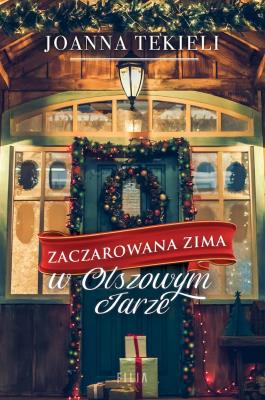 Zaczarowana zima w Olszowym Jarze wyd. kieszonkowe. Autor: Joanna Tekieli. SmakLiter.pl Okładka książki Zaczarowana zima w Olszowym Jarze wyd. kieszonkowe