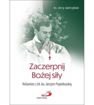 Okładka książki Zaczerpnij Bożej siły