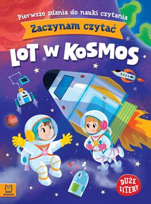 Okładka książki Zaczynam czytać. Duże litery. Lot w kosmos