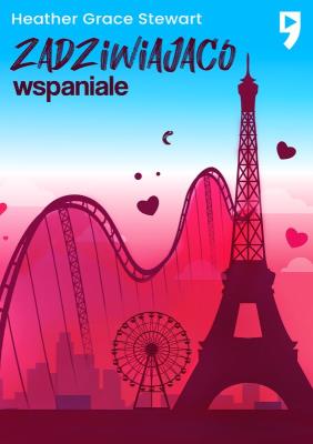 Zadziwiająco wspaniale. Autor: Heather Grace Stewart. SmakLiter.pl Okładka książki Zadziwiająco wspaniale