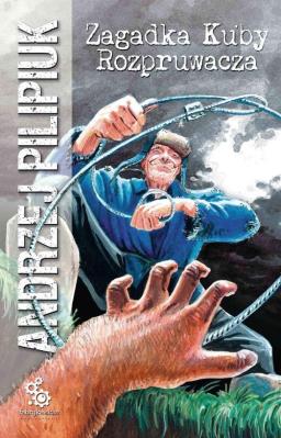 Zagadka Kuby Rozpruwacza. Autor: Andrzej Pilipiuk. SmakLiter.pl Okładka książki Zagadka Kuby Rozpruwacza