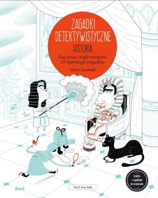 Zagadki detektywistyczne. Historia. Autor: Ana Gallo. SmakLiter.pl Okładka książki Zagadki detektywistyczne. Historia