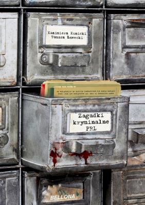 Zagadki kryminalne PRL. Autor: Kazimierz Kunicki, Tomasz Ławecki. SmakLiter.pl Okładka książki Zagadki kryminalne PRL