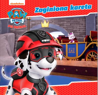 Okładka książki Zaginiona kareta. Psi Patrol. Story