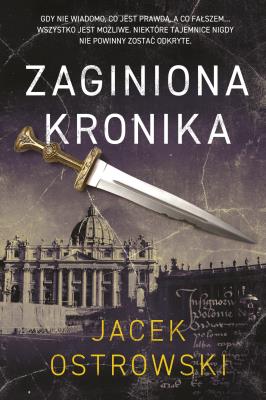Zaginiona kronika - delikatnie uszkodzona. Autor: Ostrowski Jacek. SmakLiter.pl Okładka książki Zaginiona kronika - delikatnie uszkodzona
