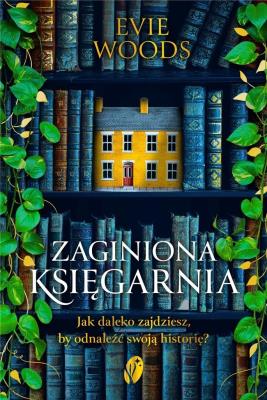 Zaginiona księgarnia. Autor: Woods Evie. SmakLiter.pl Okładka książki Zaginiona księgarnia
