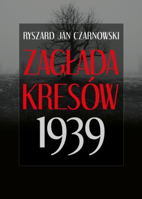 Okładka książki Zagłada Kresów 1939