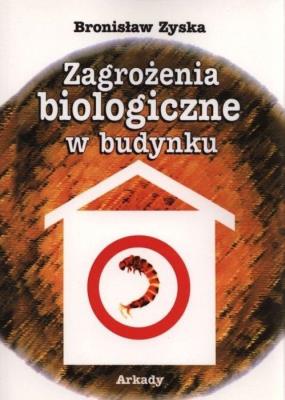 Zagrożenia biologiczne w budynku. Autor: Bronisław Zyska. SmakLiter.pl Okładka książki Zagrożenia biologiczne w budynku