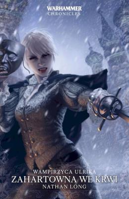 Zahartowana we krwi. Autor: Nathan Long. SmakLiter.pl Okładka książki Zahartowana we krwi