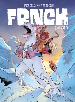 Zakładnicy. Frnck. Tom 7. Autor: Olivier Bocquet. SmakLiter.pl Okładka książki Zakładnicy. Frnck. Tom 7