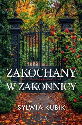 Zakochany w zakonnicy. Autor: Sylwia Kubik. SmakLiter.pl Okładka książki Zakochany w zakonnicy