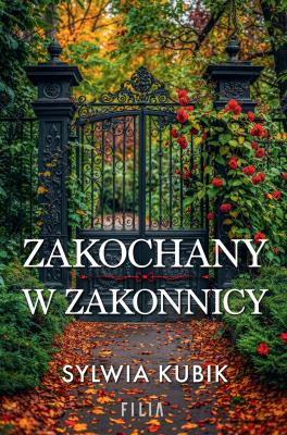 Zakochany w zakonnicy. Autor: Sylwia Kubik. SmakLiter.pl Okładka książki Zakochany w zakonnicy