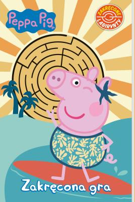 Okładka książki Zakręcona gra. Świnka Peppa. Zakręcone labirynty