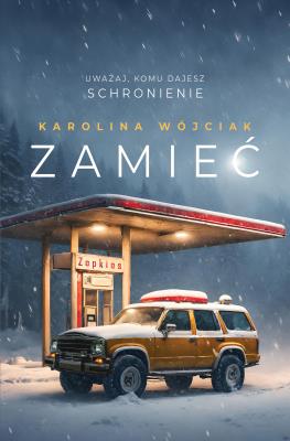 Zamieć. Autor: Wójciak Karolina. SmakLiter.pl Okładka książki Zamieć