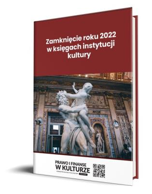 Zamknięcie roku 2022 w księgach instytucji kultury. Autor: Trzpioła Katarzyna. SmakLiter.pl Okładka książki Zamknięcie roku 2022 w księgach instytucji kultury
