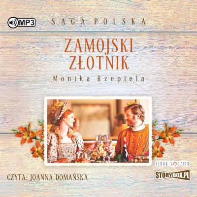 Zamojski złotnik - Audiobook. Autor: Rzepiela Monika. SmakLiter.pl Okładka książki Zamojski złotnik - Audiobook