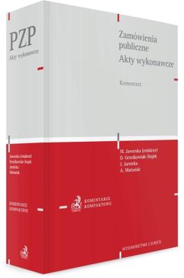 Okładka książki Zamówienia publiczne. Akty wykonawcze. Komentarz