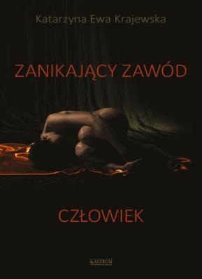 Okładka książki Zanikający Zawód Człowiek