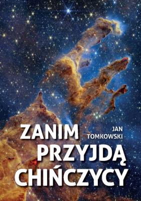 Zanim przyjdą Chińczycy. Autor: Jan Tomkowski. SmakLiter.pl Okładka książki Zanim przyjdą Chińczycy