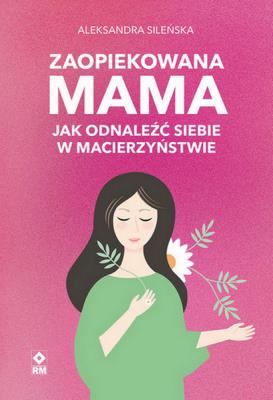 Okładka książki Zaopiekowana mama w.2