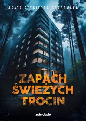 Zapach świeżych trocin. Autor: Agata Czykierda-Grabowska. SmakLiter.pl Okładka książki Zapach świeżych trocin