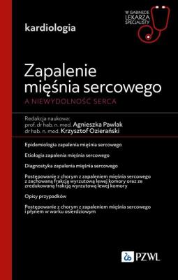 Zapalenie mięśnia sercowego. Autor: Pawlak Agnieszka, Ozierański Krzysztof. SmakLiter.pl Okładka książki Zapalenie mięśnia sercowego