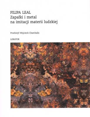 Okładka książki Zapałki i metal na imitacji materii ludzkiej
