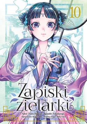 Zapiski zielarki. Tom 10. Autor: Ikki Nanao, Natsu Hyuuga, Nekokurage. SmakLiter.pl Okładka książki Zapiski zielarki. Tom 10