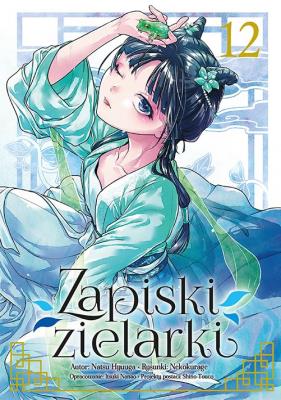 Zapiski zielarki. Tom 12. Autor: Ikki Nanao, Natsu Hyuuga, Nekokurage. SmakLiter.pl Okładka książki Zapiski zielarki. Tom 12