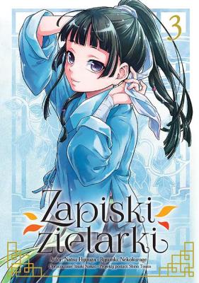 Zapiski zielarki. Tom 3. Autor: Ikki Nanao, Natsu Hyuuga, Nekokurage. SmakLiter.pl Okładka książki Zapiski zielarki. Tom 3