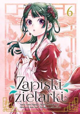 Zapiski zielarki. Tom 6. Autor: Ikki Nanao, Natsu Hyuuga, Nekokurage. SmakLiter.pl Okładka książki Zapiski zielarki. Tom 6