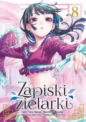 Zapiski zielarki. Tom 8. Autor: Ikki Nanao, Natsu Hyuuga, Nekokurage. SmakLiter.pl Okładka książki Zapiski zielarki. Tom 8