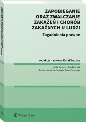 Zapobieganie oraz zwalczanie zakażeń i chorób zakaźnych u ludzi. Autor: Budzisz Rafał, Paulina Łazutka-Gawęda, prof. Rafał Kubiak, Anna Piekarska. SmakLiter.pl Okładka książki Zapobieganie oraz zwalczanie zakażeń i chorób zakaźnych u ludzi