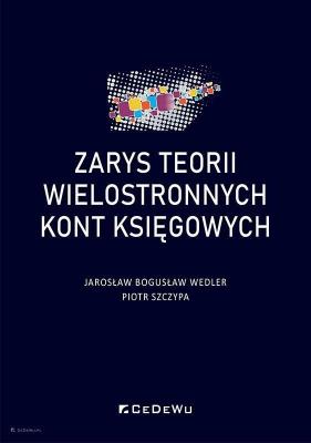 Okładka książki Zarys teorii wielostronnych kont księgowych