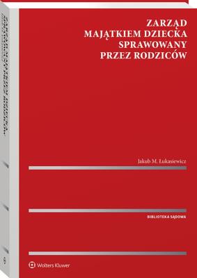 Okładka książki Zarząd majątkiem dziecka  sprawowany przez rodziców