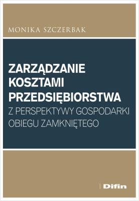 Okładka książki Zarządzanie kosztami przedsiębiorstwa z perspektywy gospodarki obiegu zamkniętego