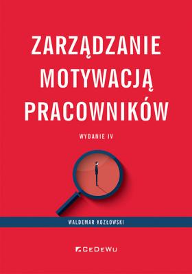 Okładka książki Zarządzanie motywacją pracowników w.4
