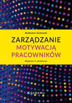 Okładka książki Zarządzanie motywacją pracowników w.5 zmienione