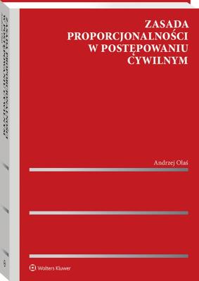 Okładka książki Zasada proporcjonalności w postępowaniu cywilnym