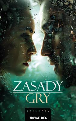 Zasady gry. Autor: Erick Pol. SmakLiter.pl Okładka książki Zasady gry